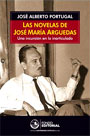 Las novelas de José María Arguedas. Una incursión en lo inarticulado