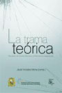 La trama teórica. Escritos de teoría literaria y literatura comparada