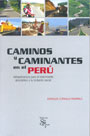 Caminos y caminantes en el Perú