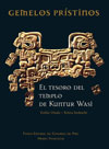 Gemelos prístinos. El tesoro del templo de Kuntur Wasi