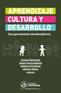 Aprendizaje, cultura y desarrollo. Una aproximación interdisciplinaria