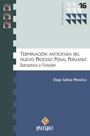 Terminación anticipada del nuevo proceso penal peruano. Estructura y función