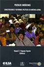 Pueblos indígenas. Constituciones y Reformas Políticas en América Latina