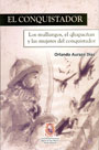 El conquistador, los mullungos, el qhapacñan y las mujeres del conquistador 