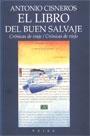 El libro del buen salvaje - Crónicas de viaje / Crónicas de viejo