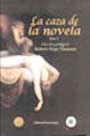 La caza de la novela (2 t.)