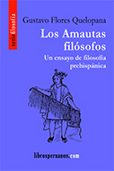 Los amautas filósofos. Un ensayo de Filosofía prehispánica