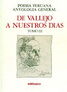 Poesía peruana. Antología general. De vallejo a nuestros días. Tomo III