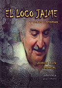 El loco Jaime y otras historias