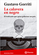 La calavera en negro. El traficante que quiso gobernar un país