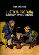 Justicia profana. El jurado de imprenta en el Perú