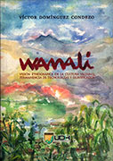 Wamali. Visión etnográfica de la cultura Yacha-Q: permanencia de tecnologías y significados