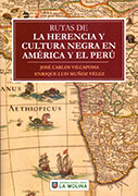 Rutas de la herencia y cultura negra en América y el Perú