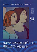 El feminismo católico peruano (1930-1956)