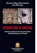 Mexicas e Incas. Estudio comparado de los gobernantes de Mesoamérica y los andes