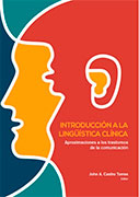 Introducción a la lingüística clínica. Aproximaciones a los trastornos de la comunicación