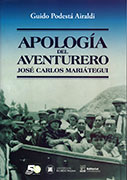 Apología del aventurero José Carlos Mariátegui
