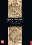 ¡Aplaca, Señor, tu ira! Lo maravillosos y lo imaginario en Lima colonial 