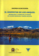 El despertar de los awquis: Migración y utopía en la poesía de Gloria Mendoza y Boris Espezúa