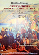 Observaciones sobre el clima de Lima, y sus influencias en los seres organizados, en especial el hombre