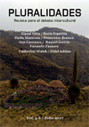 Pluralidades. Revista para el debate intercultural. Vol. 5 N° 6