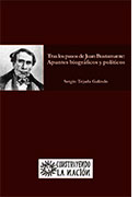 Tras los pasos de Juan Bustamante: apuntes biográficos y políticos