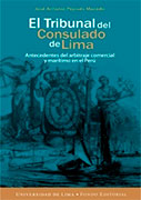 El Tribunal del Consulado de Lima: antecedentes del arbitraje comercial y marítimo en el Perú 