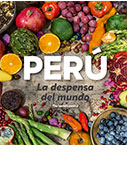 Perú. La despensa del mundo