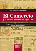 El comercio y la política peruana del siglo XXI. Pugnas entre liberales y conservadores detrás de las portadas