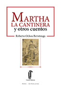 Martha la cantinera y otros cuentos