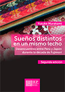 Sueños distintos en un mismo lecho. Desencuentros entre Perú y Japón durante la década de Fujimori