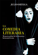 La comedia literaria. Memoria global de la literatura latinoamericana