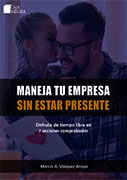 Maneja tu empresa sin estar presente