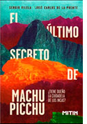 El último secreto de Machu Picchu. ¿Tiene dueño la ciudadela de los incas?