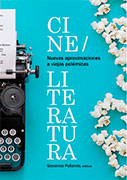 Nuevas aproximaciones a viejas polémicas: cine/literatura