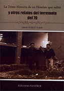 La triste historia de un hombre que sufrió y otros relatos del terremoto del 70