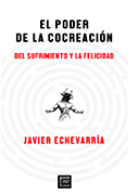 El poder de la cocreación. Del sufrimiento y la felicidad