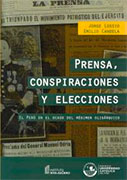 Prensa, conspiraciones y elecciones: el Perú en el ocaso del régimen oligárquico