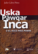 Uska Pawqar Inca o el rico más pobre