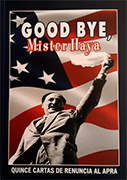 Good Bye, Mister Haya, Quince cartas de renuncia al APRA 