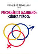 Psicoanálisis lacaniano: clínica y época