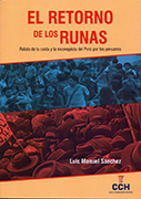 El retorno de los runas. Relato de la caída y la reconquista del Perú por los peruanos
