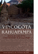 Vincocota y Rahuapampa. Historia de estas tierras y descubrimiento de su arqueología