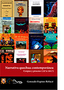 Narrativa quechua contemporánea. Corpus y proceso (1974-2017)