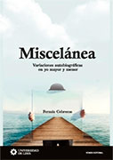 Miscelánea. Variaciones autobiográficas en yo mayor y menor