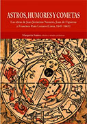 Astros, humores y cometas. Las obras de Juan Jerónimo Navarro, Joan de Figueroa y Francisco Ruiz Lozano (Lima, 1645-1665) 