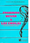 Prohibido besar a las cholas