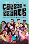 Causas y azares. Cien anécdotas de personajes peruanos del siglo XX