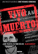 Vivo o muerto. ¿Qué pasó el último día de Alan García?