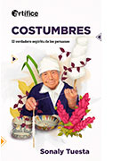 Costumbres. El verdadero espíritu de los peruanos